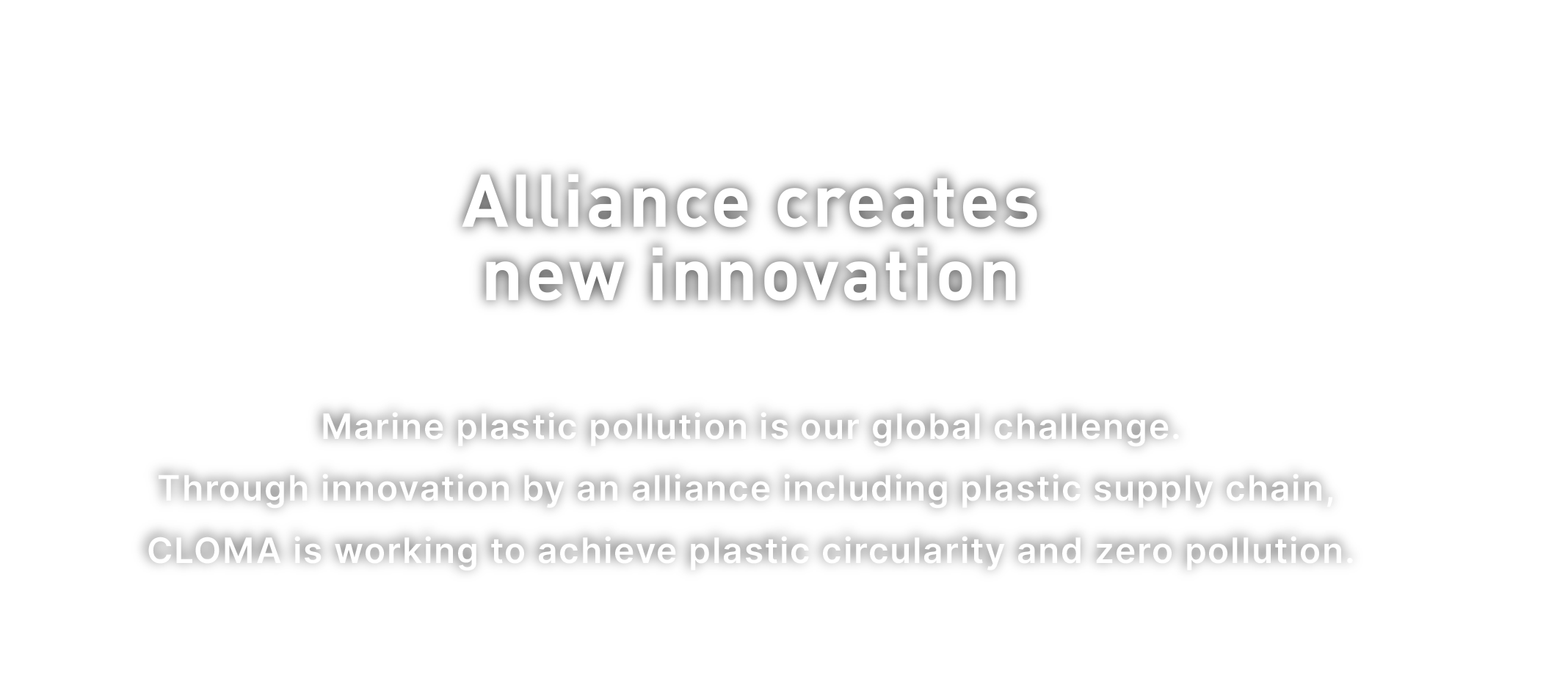 Alliance creates new innovation A Global Challenge: Marine Plastic Pollution Advancing Plastic Resource Utilization and a Circular Economy Through a Supply Chain Innovation Alliance
